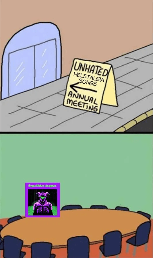 Meme of unhated Helstalgia songs. a episodic LitRPG adventure